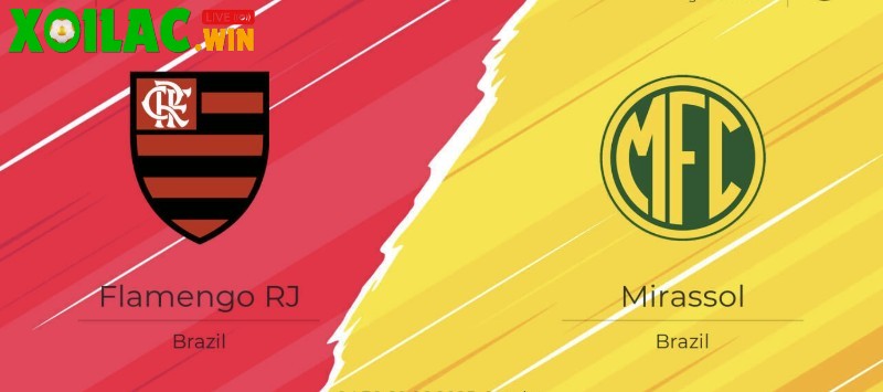 Soi kèo Flamengo RJ vs Mirassol - 4h30 ngày 10/8 - VĐQG Brazil