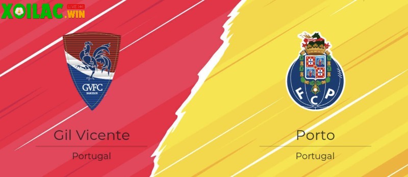Soi kèo Gil Vicente vs FC Porto - 2h15 ngày 19/8 - VĐQG Bồ Đào Nha