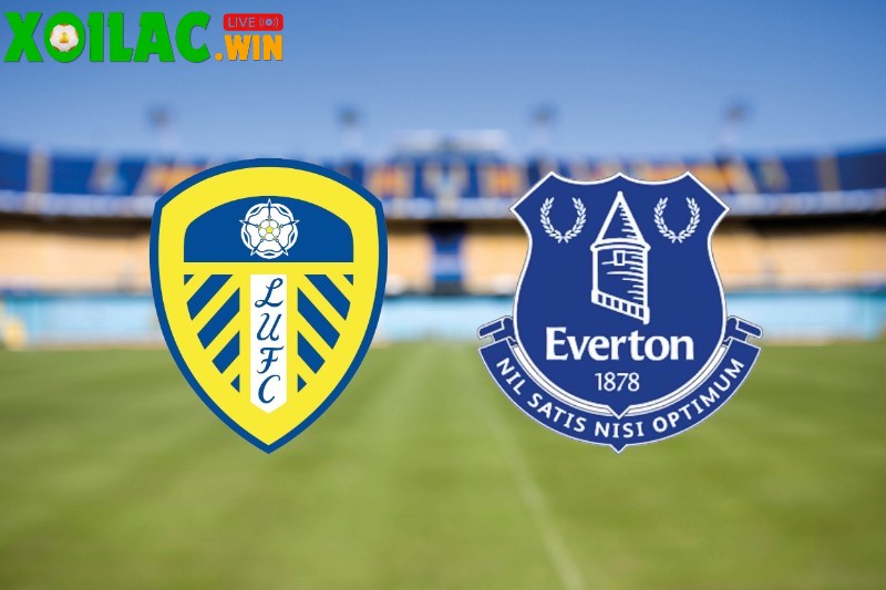 Soi kèo Leeds vs Everton - 2h00 ngày 19/8 - Ngoại hạng Anh