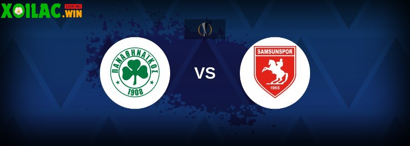 Soi kèo Panathinaikos vs Samsunspor - 1h00 ngày 22/8 - Sơ loại Europa League