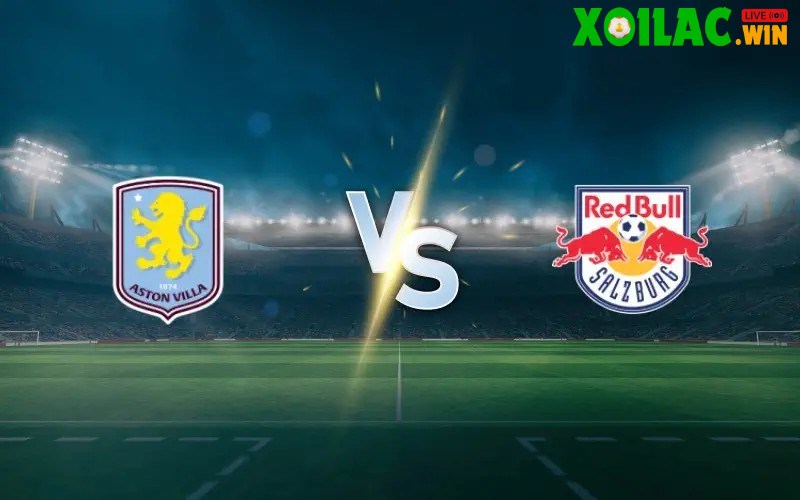 Soi kèo Aston Villa vs Salzburg - 3h00 ngày 30/01 - Europa League