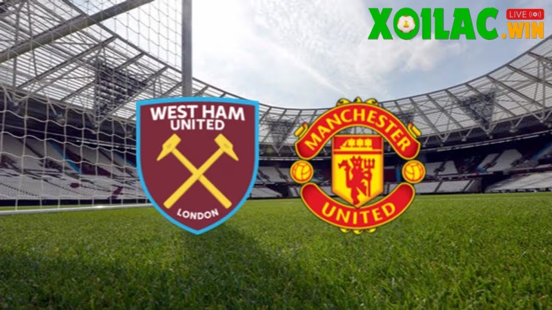 Soi kèo West Ham vs Manchester United - 3h15 ngày 11/02 - Ngoại hạng Anh